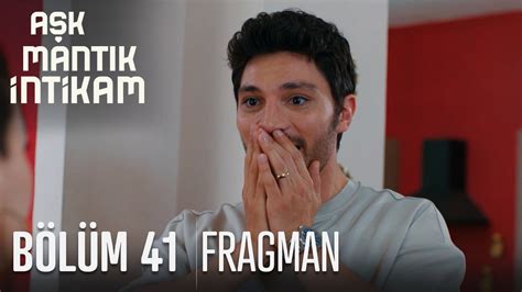 aşk mantık intikam 41 bölüm fragmanı